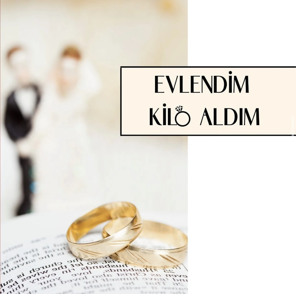 Evlendim Kilo Aldım